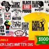 1000 Black Lives Matter Svg Bundle, Black Lives Svg