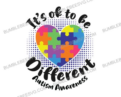 Its Ok To Be Different Autism Awareness Svg